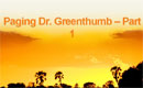 Paging Dr. Greenthumb